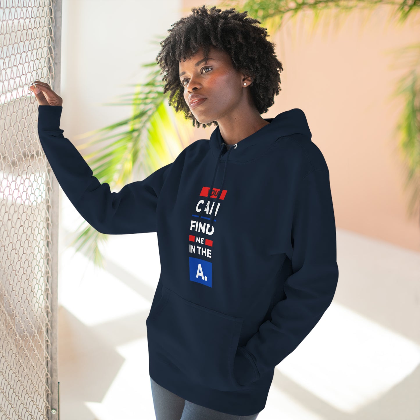 "You Can Find Me in the A" Unisex Premium Pullover Hoodie