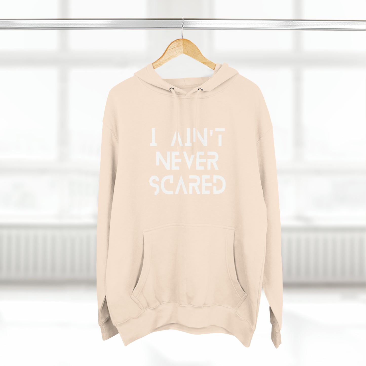 "I Ain't Never Scared" Unisex Premium Pullover Hoodie