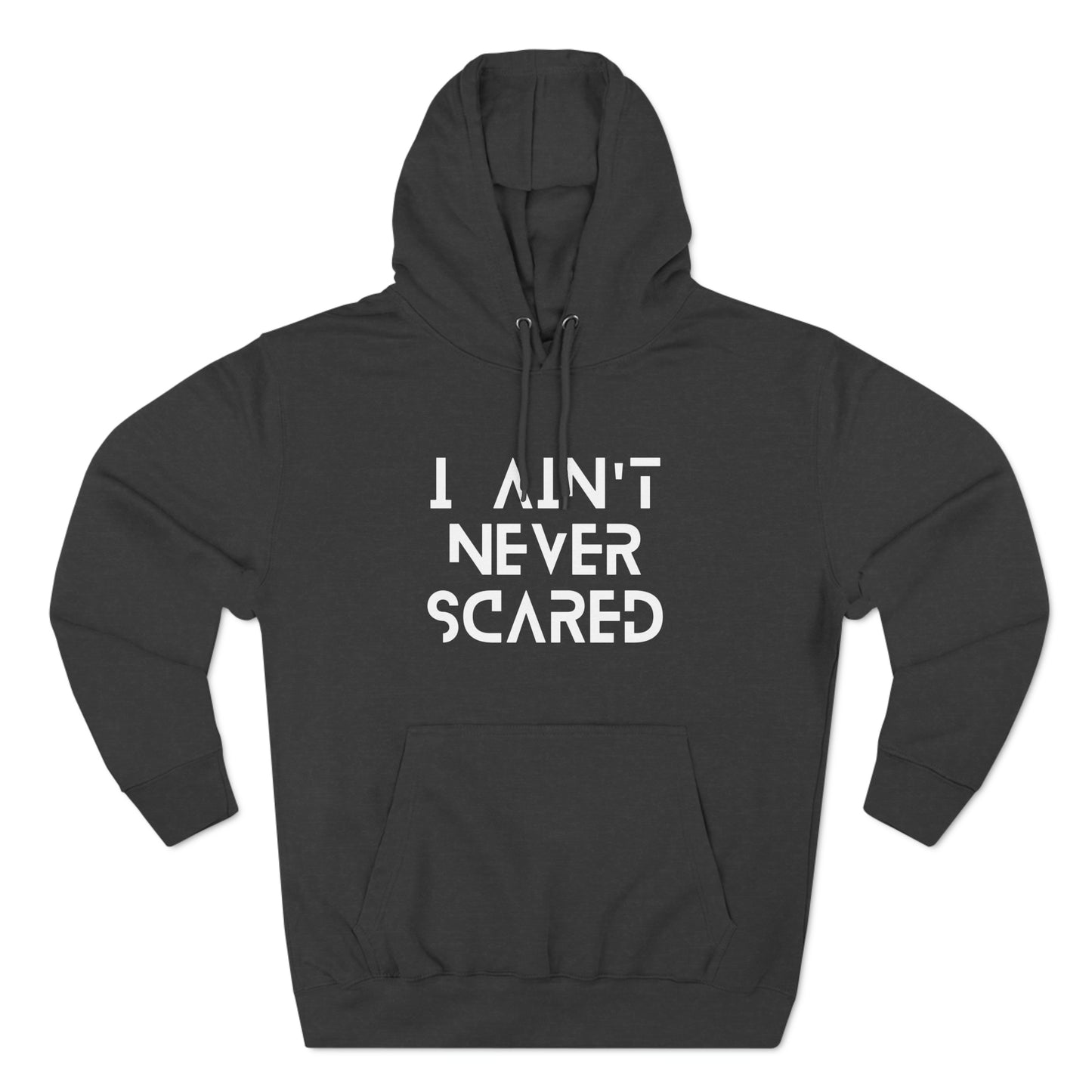 "I Ain't Never Scared" Unisex Premium Pullover Hoodie