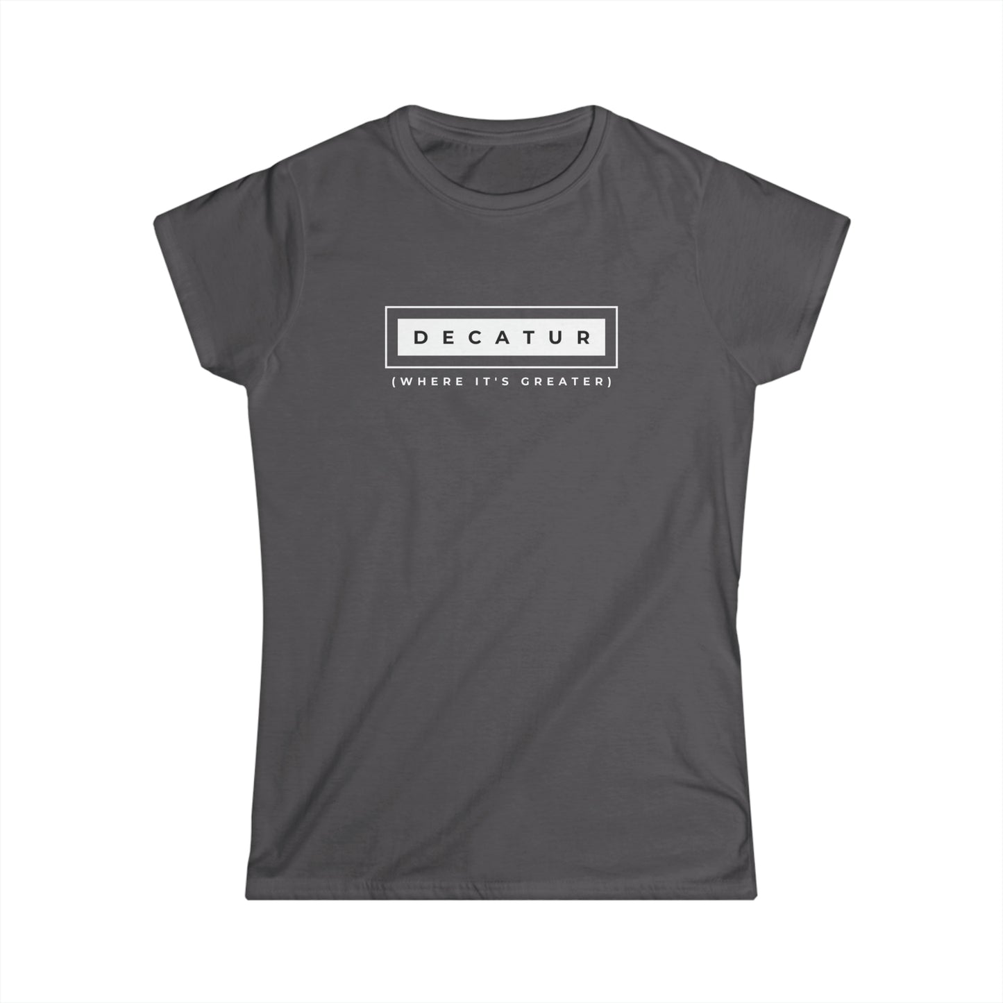 "Decatur Where It's Greater" Women's Scoop Neck Short Sleeve Tee