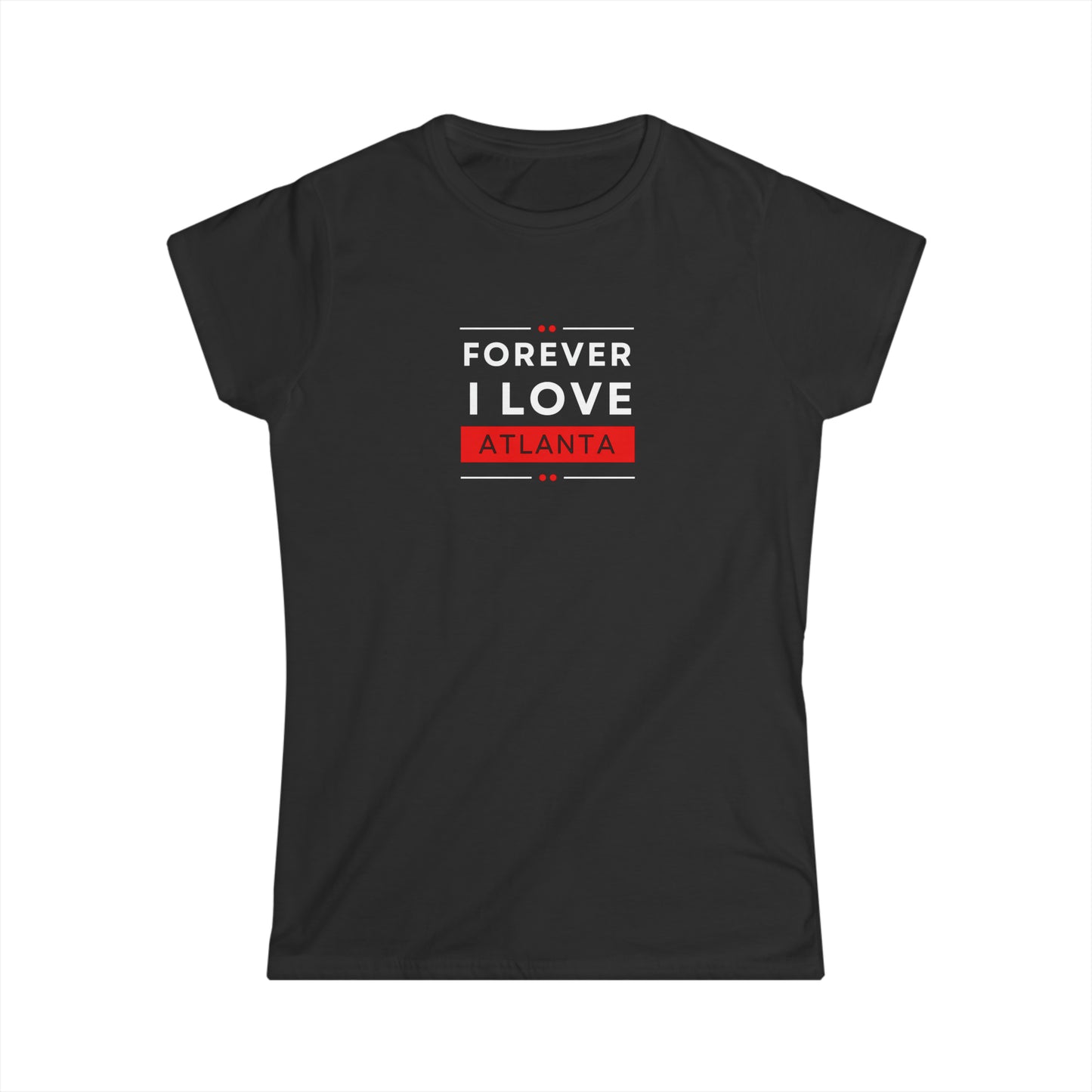 "Forever I Love Atlanta" Women's Scoop Neck Short Sleeve Tee