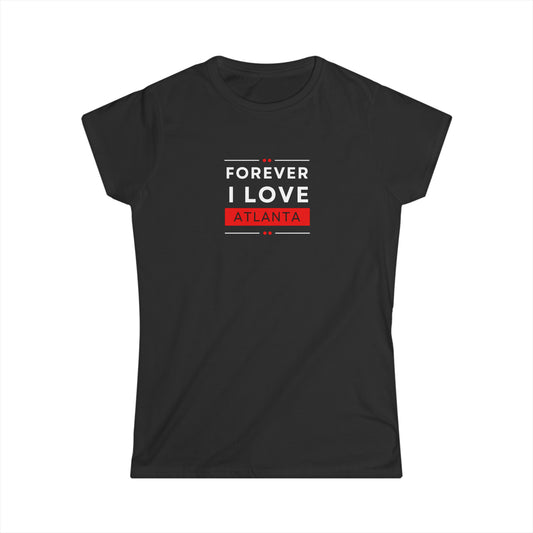 "Forever I Love Atlanta" Women's Scoop Neck Short Sleeve Tee