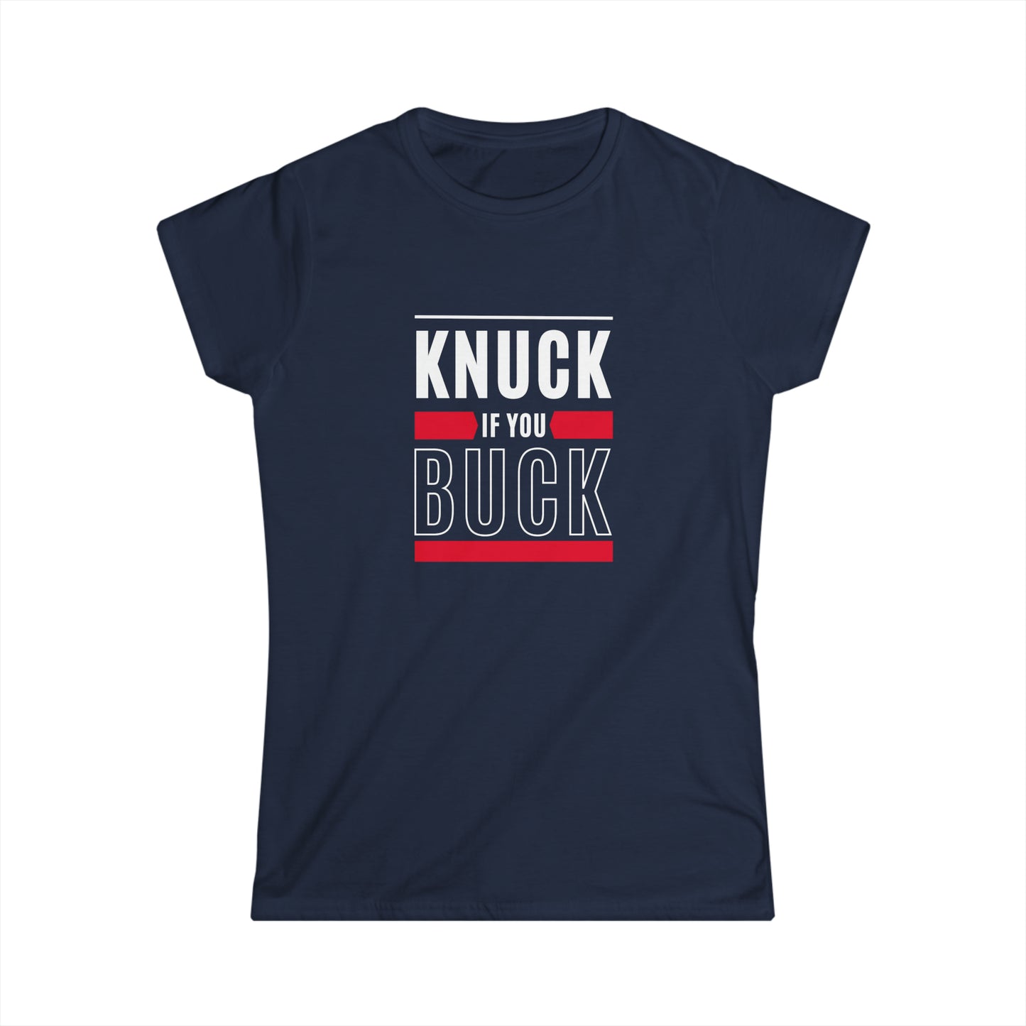 "Knuck If You Buck" Women's Scoop Neck Short Sleeve Tee