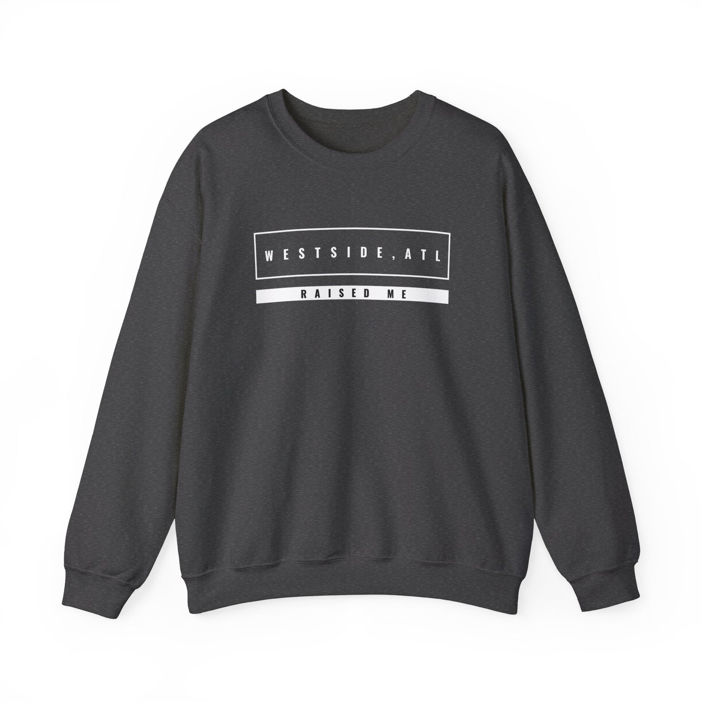 "Westside, ATL Raised Me" Crewneck Sweatshirt