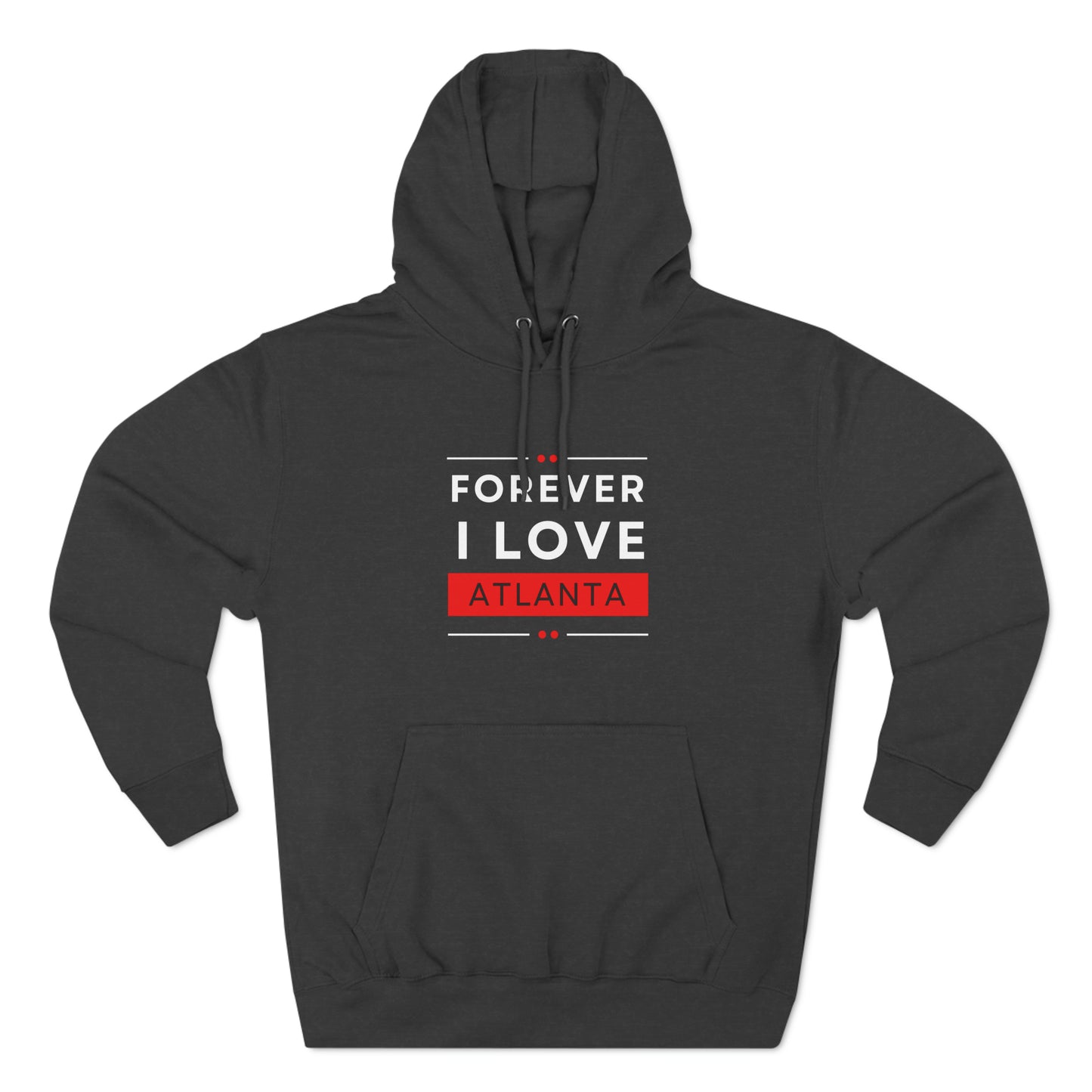 "Forever I Love Atlanta" Unisex Premium Pullover Hoodie