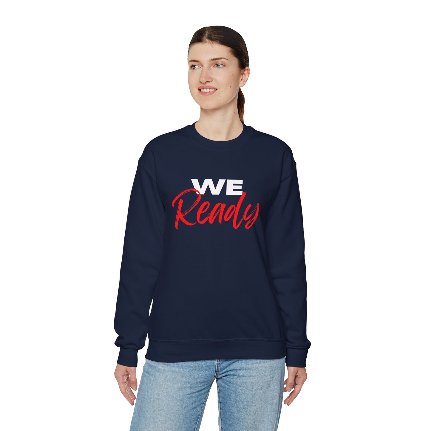 "We Ready" Crewneck Sweatshirt