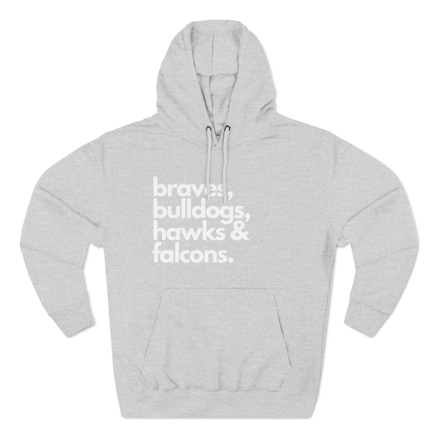 "Braves, Bulldogs, Hawks & Falcons" Unisex Premium Pullover Hoodie