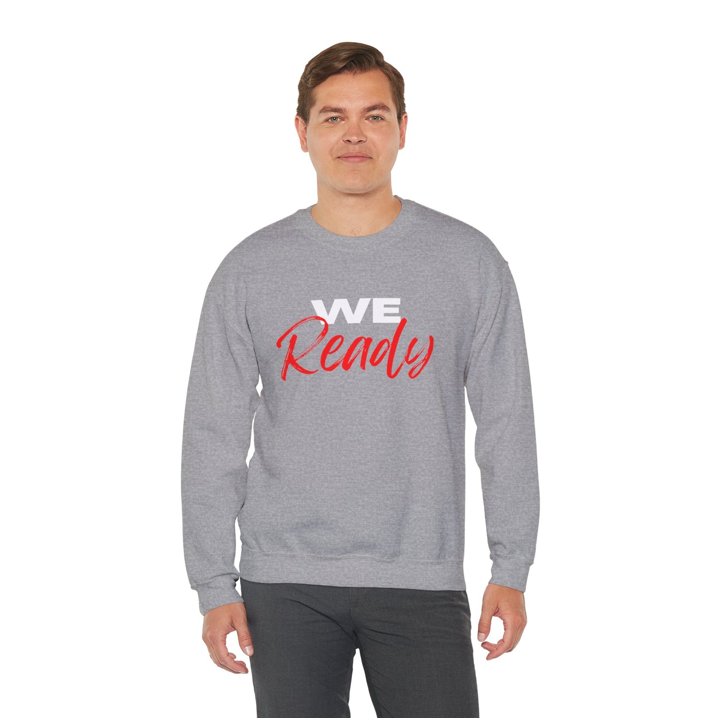 "We Ready" Crewneck Sweatshirt