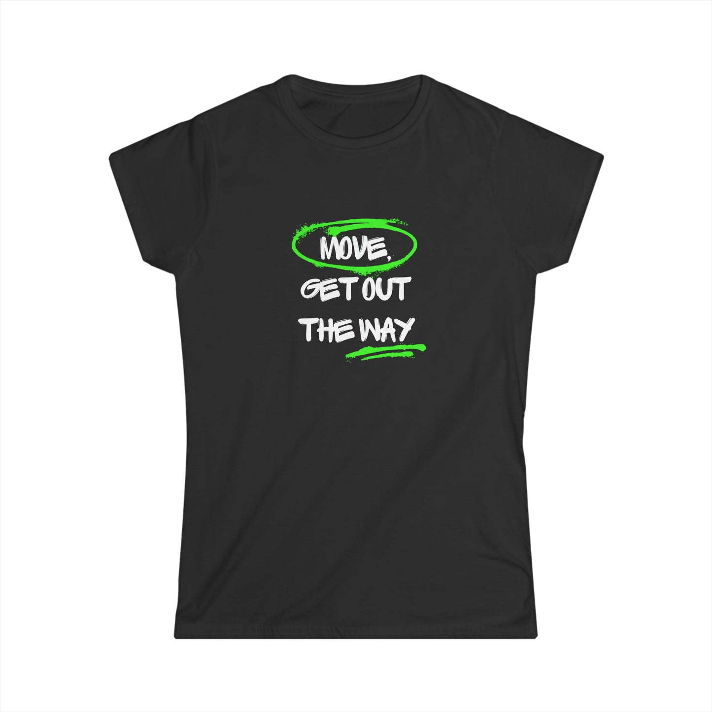 "Move Get Out the Way" Women's Scoop Neck Short Sleeve Tee