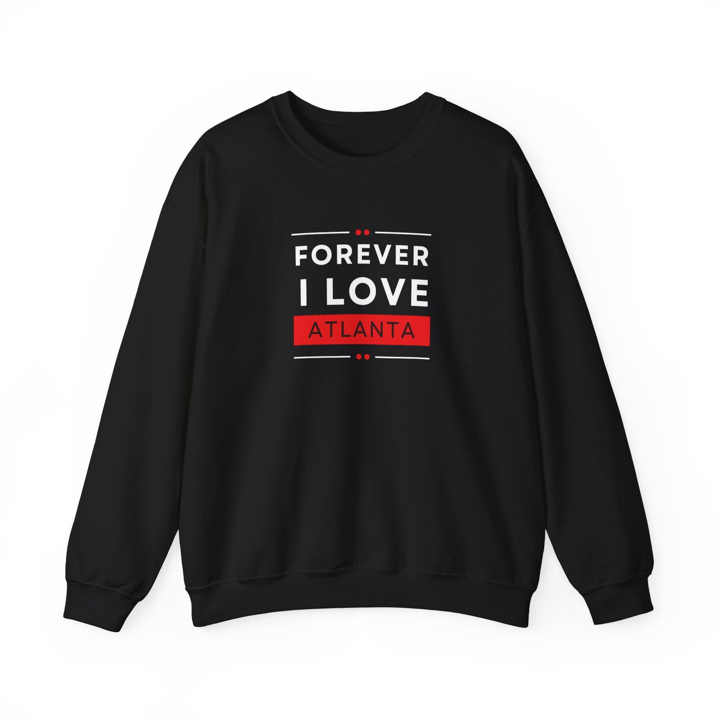 "Forever I Love Atlanta" Lightweight Crewneck Sweatshirt