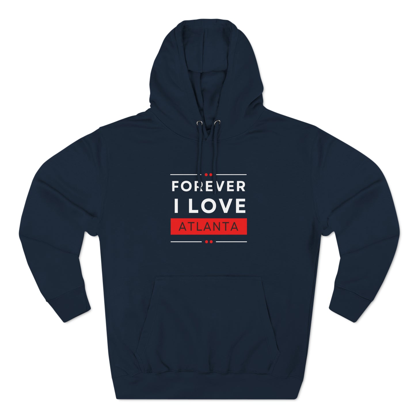 "Forever I Love Atlanta" Unisex Premium Pullover Hoodie