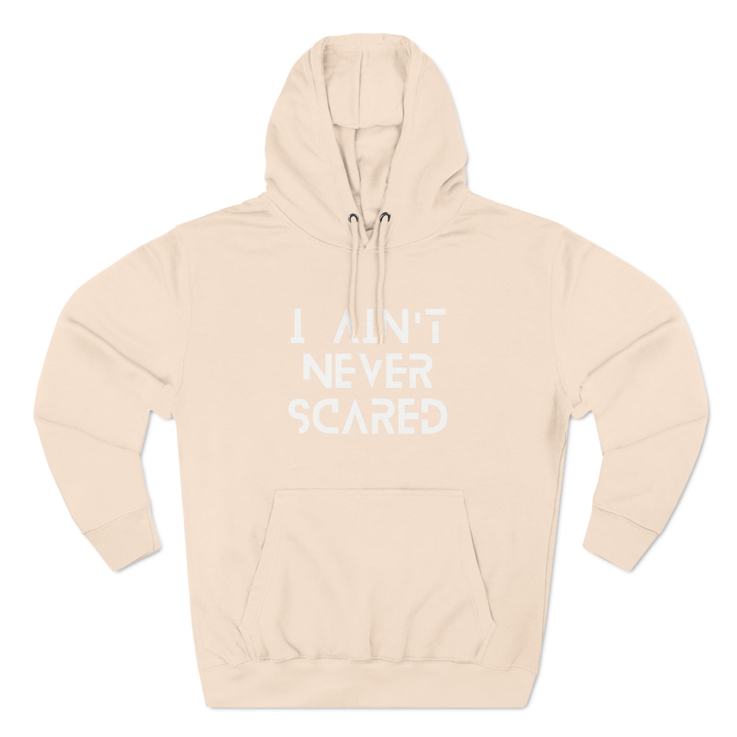 "I Ain't Never Scared" Unisex Premium Pullover Hoodie