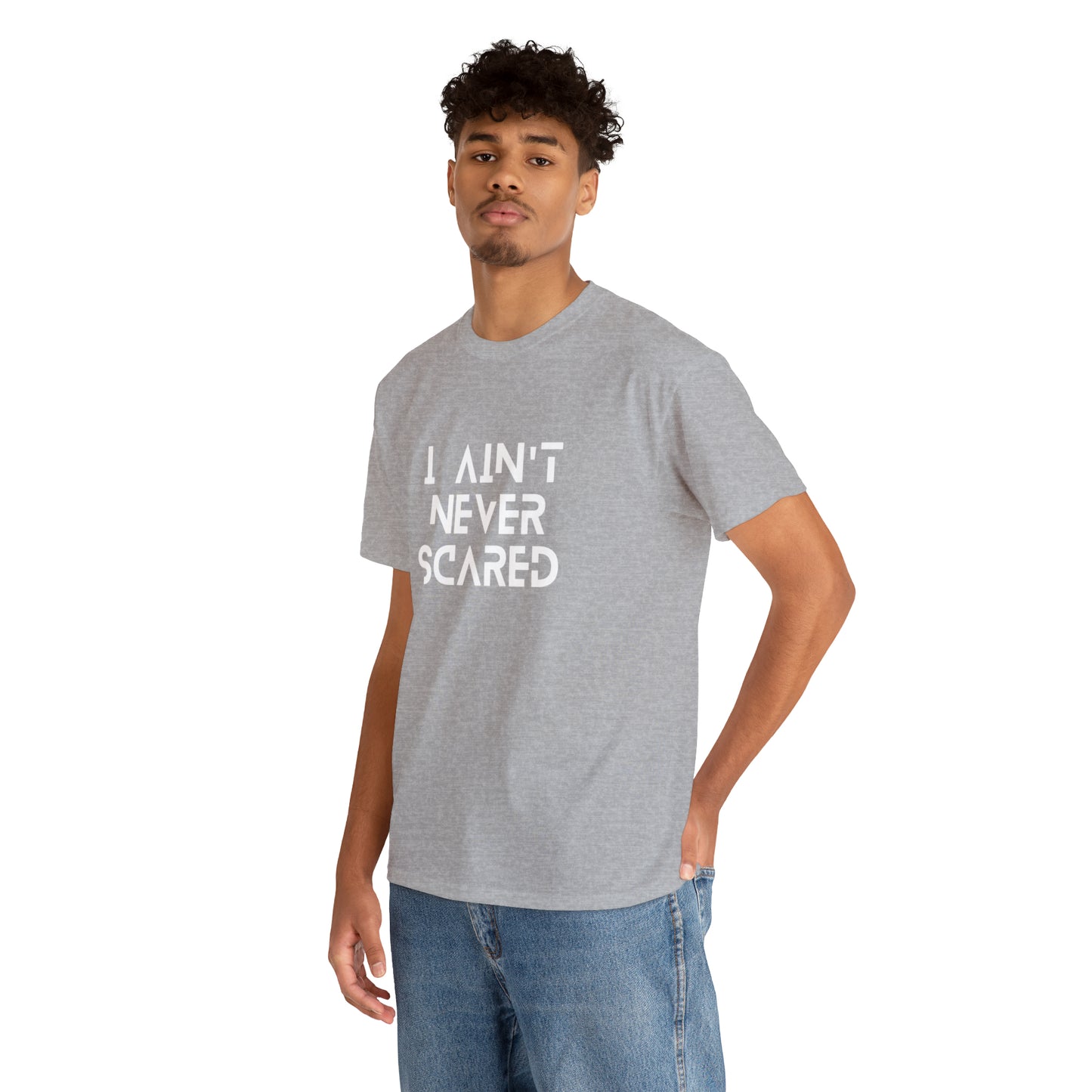 "I Ain't Never Scared" Unisex Heavy Cotton Tee