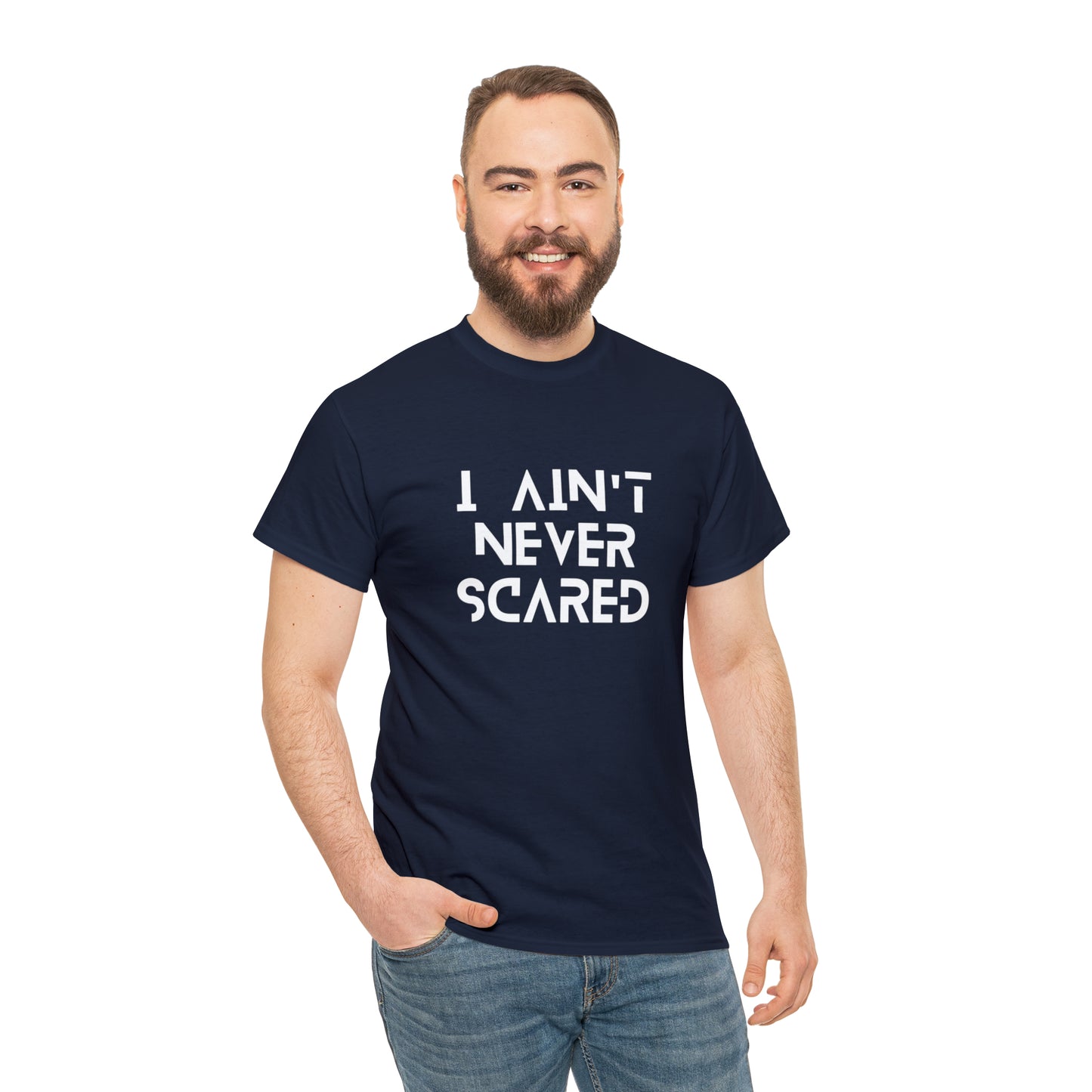 "I Ain't Never Scared" Unisex Heavy Cotton Tee