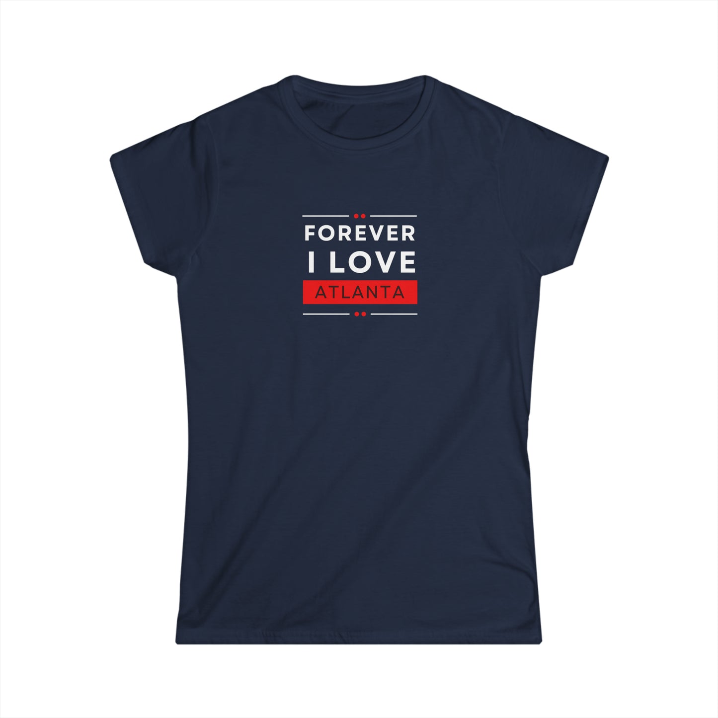 "Forever I Love Atlanta" Women's Scoop Neck Short Sleeve Tee