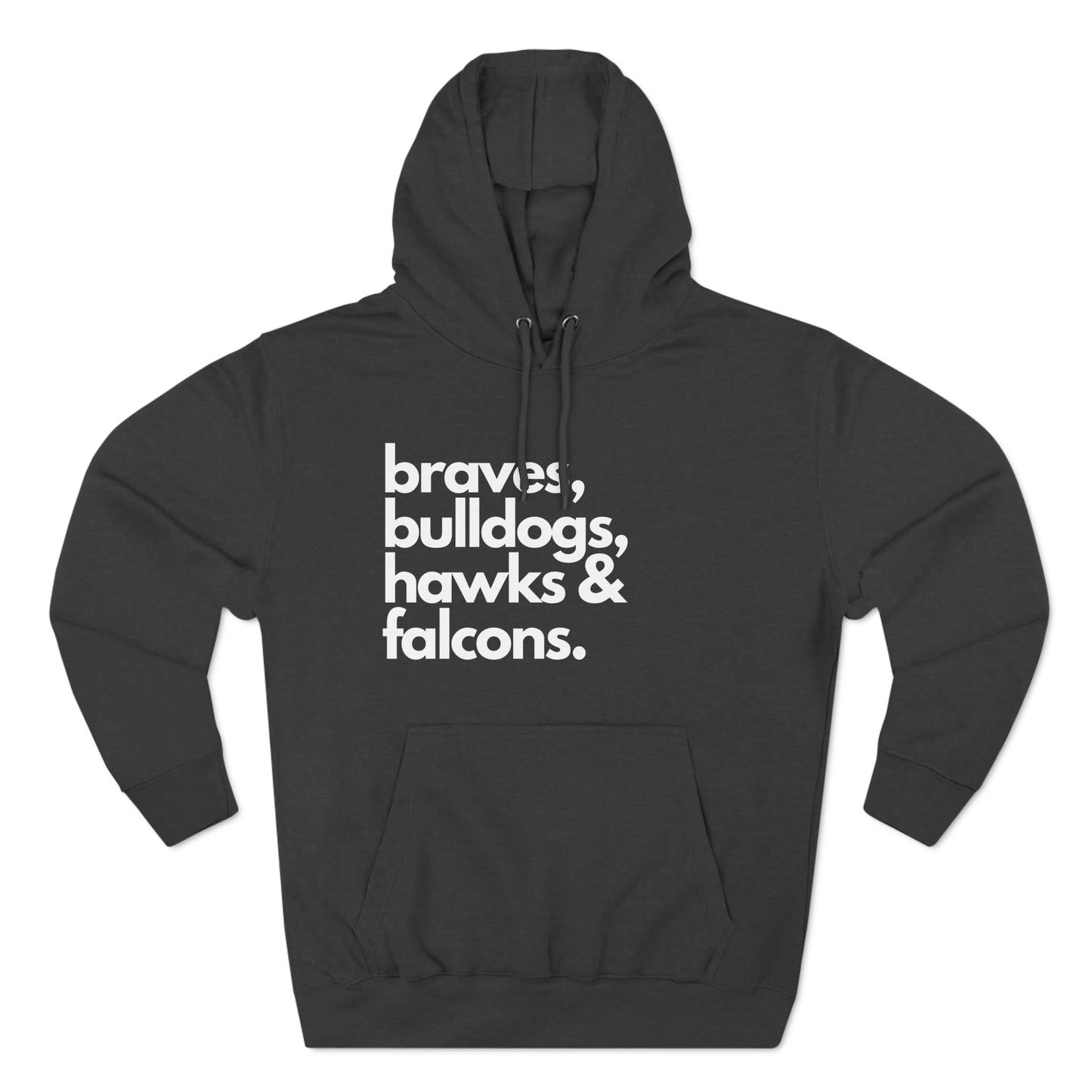 "Braves, Bulldogs, Hawks & Falcons" Unisex Premium Pullover Hoodie