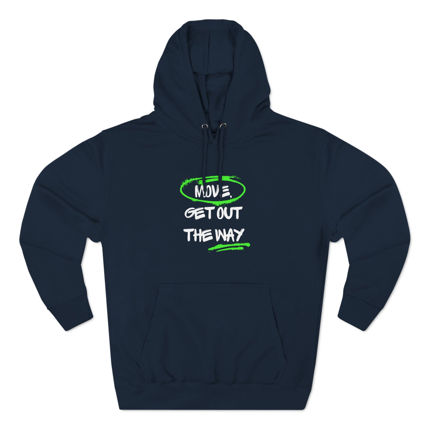 "Move Get Out the Way" Unisex Premium Pullover Hoodie