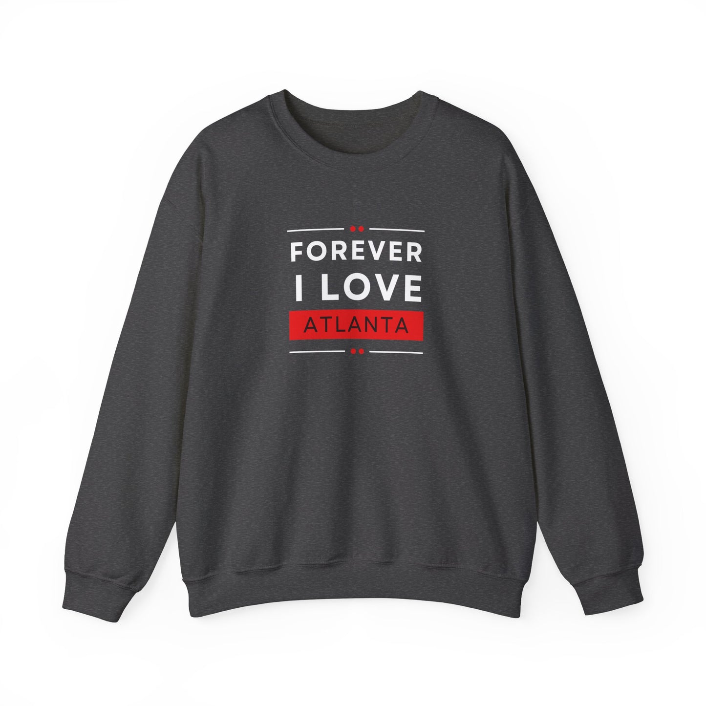 "Forever I Love Atlanta" Lightweight Crewneck Sweatshirt