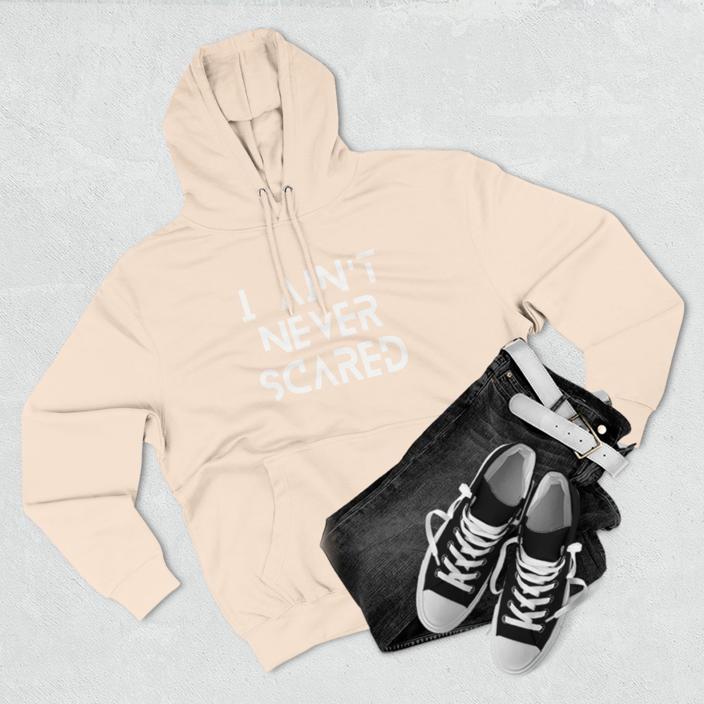 "I Ain't Never Scared" Unisex Premium Pullover Hoodie