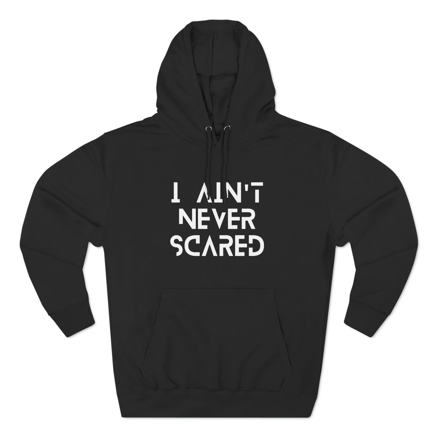 "I Ain't Never Scared" Unisex Premium Pullover Hoodie