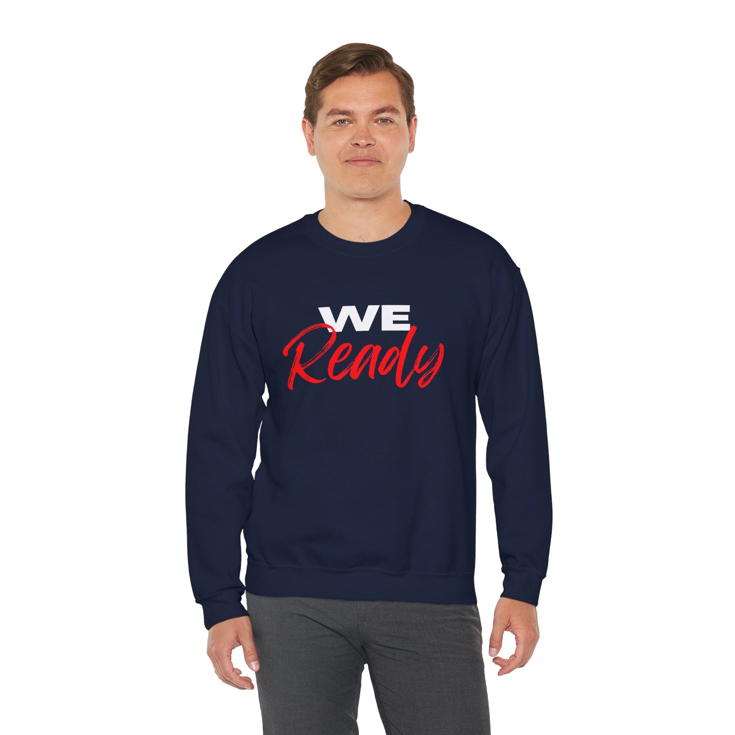 "We Ready" Crewneck Sweatshirt