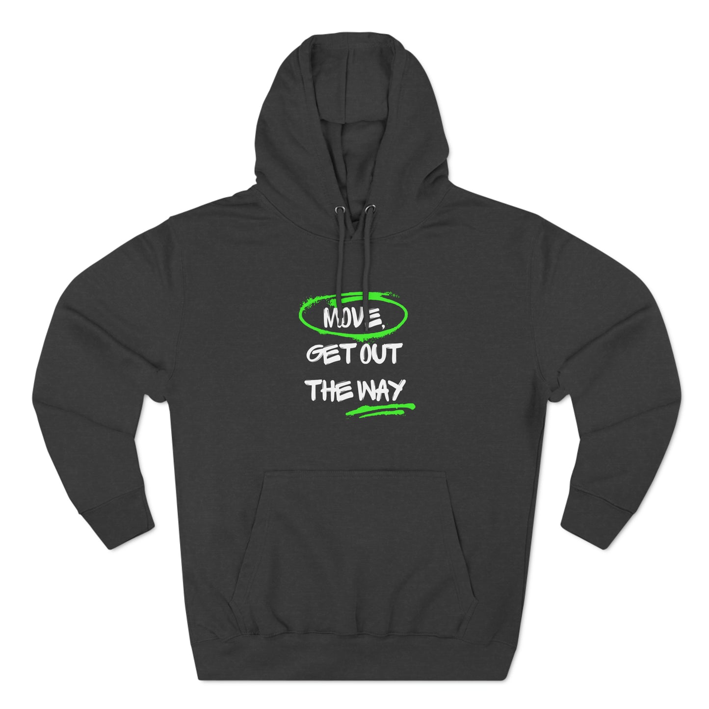 "Move Get Out the Way" Unisex Premium Pullover Hoodie