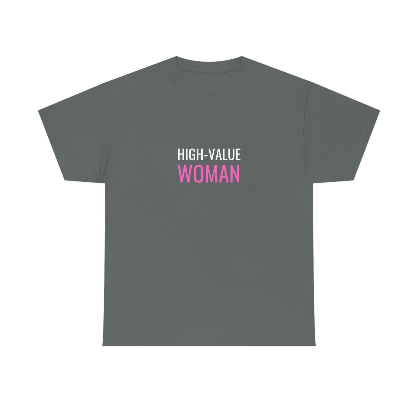 "High Value Woman" Unisex Heavy Cotton Tee