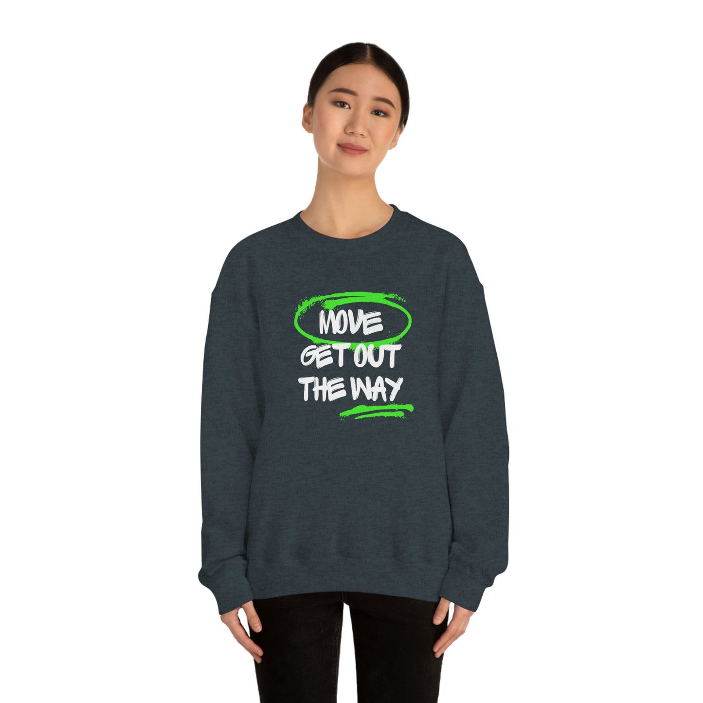 "Move Get Out the Way" Crewneck Sweatshirt