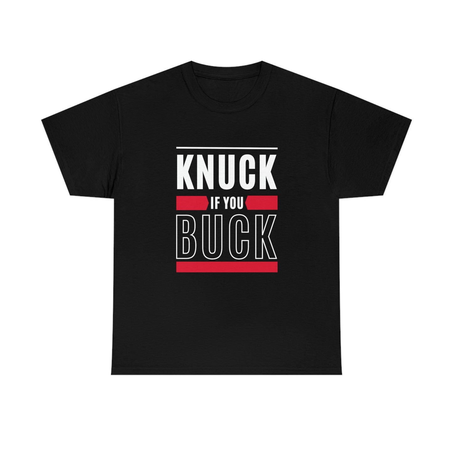 "Knuck if You Buck" Unisex Heavy Cotton Tee