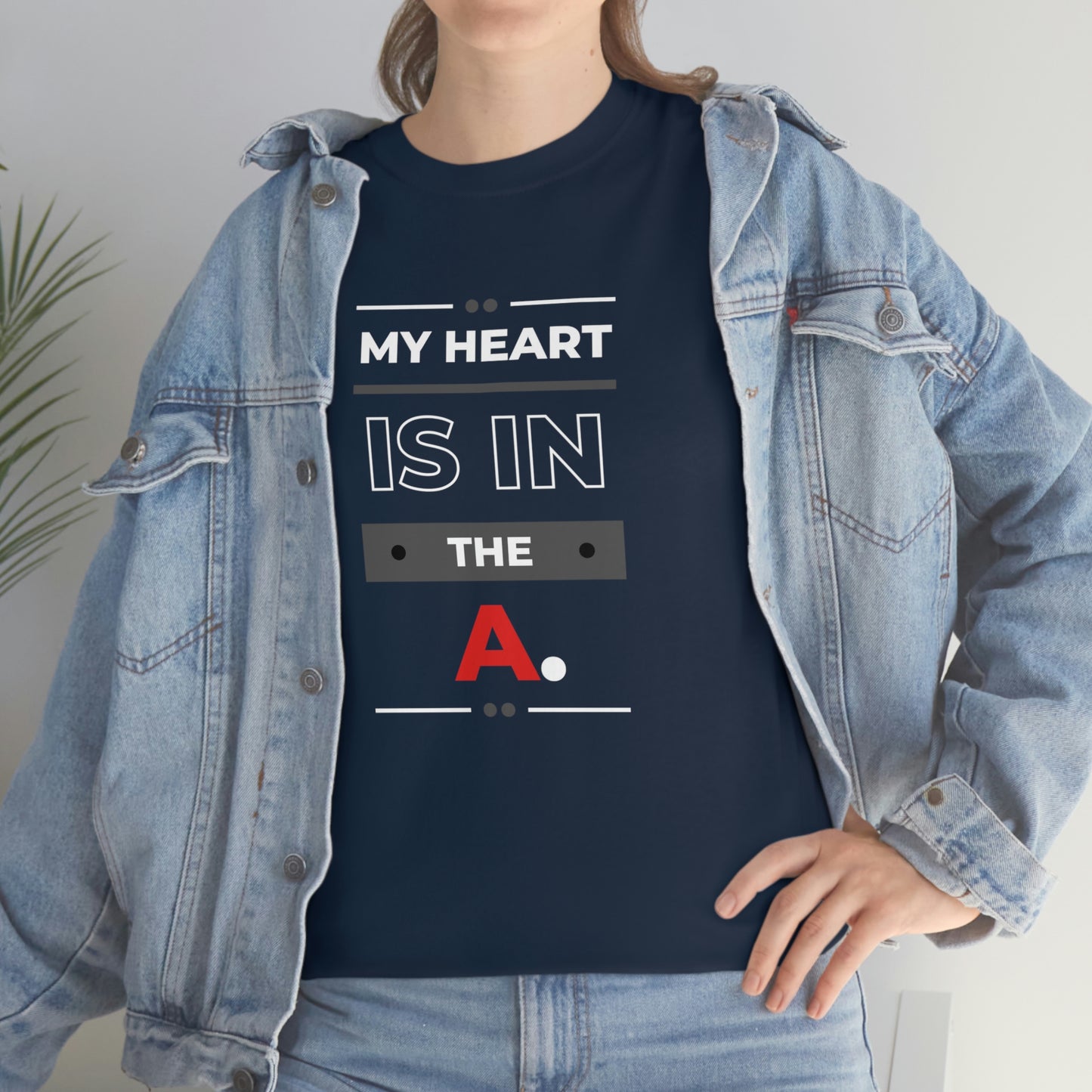 "My Heart is in the A" Bold Unisex Heavy Cotton Tee