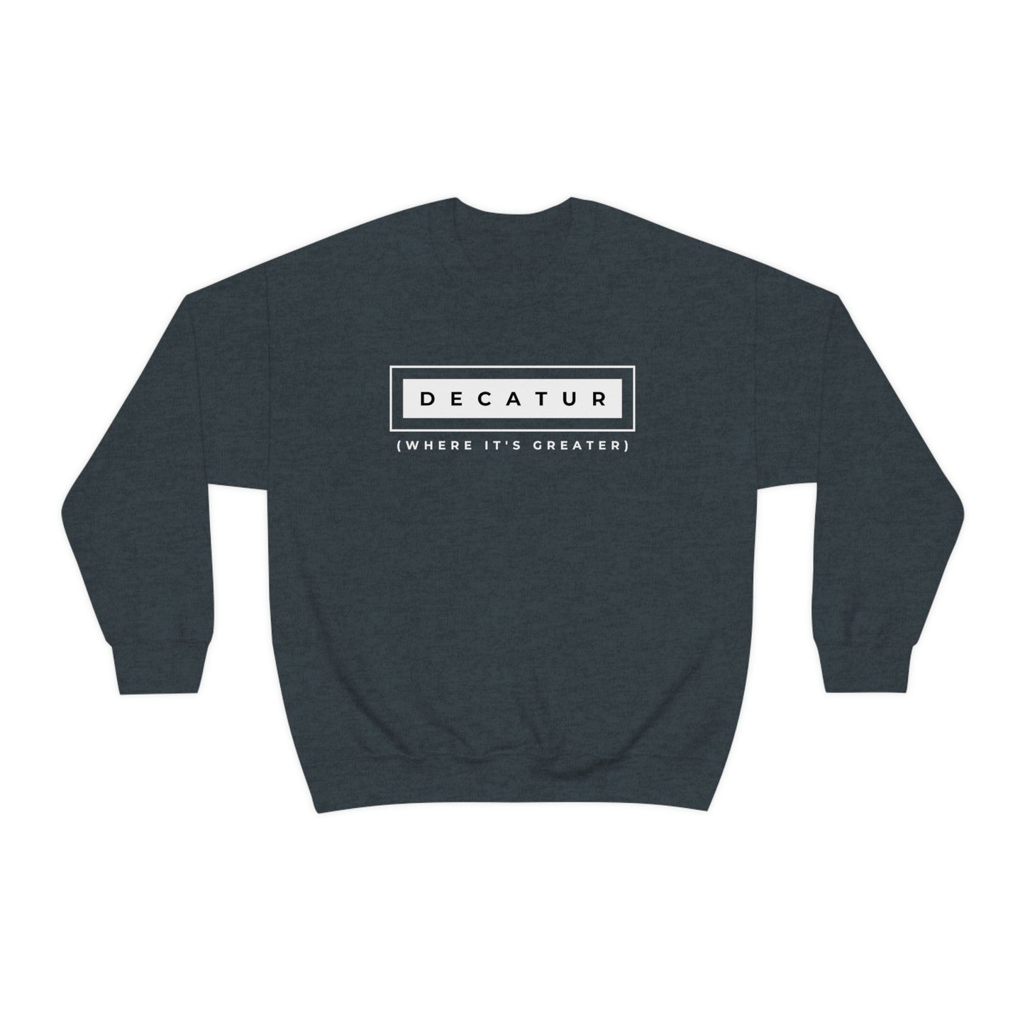 "Decatur (Where It's Greater)" Lightweight Crewneck Sweatshirt