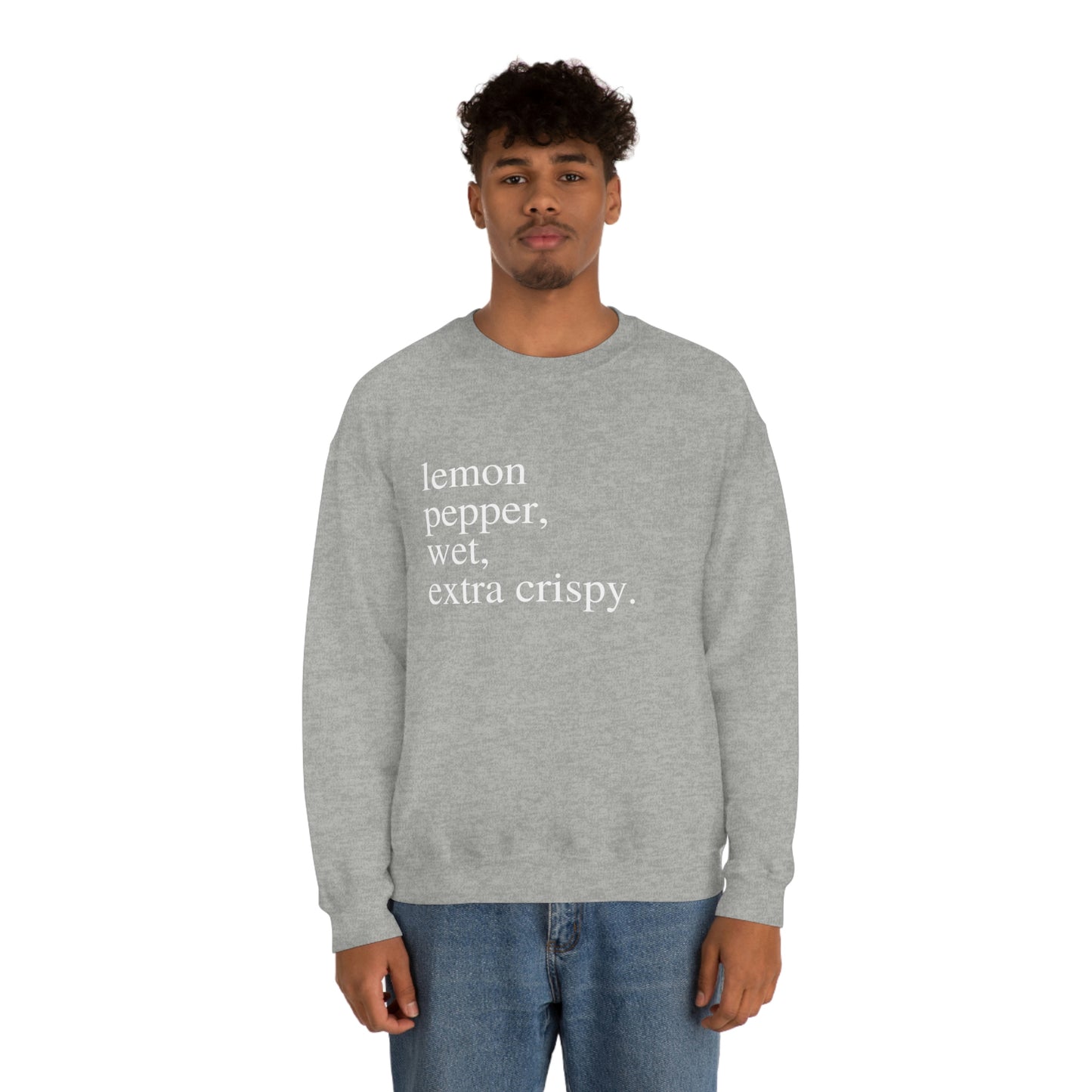 "Lemon Pepper, Wet, Extra Crispy" Lightweight Crewneck Sweatshirt