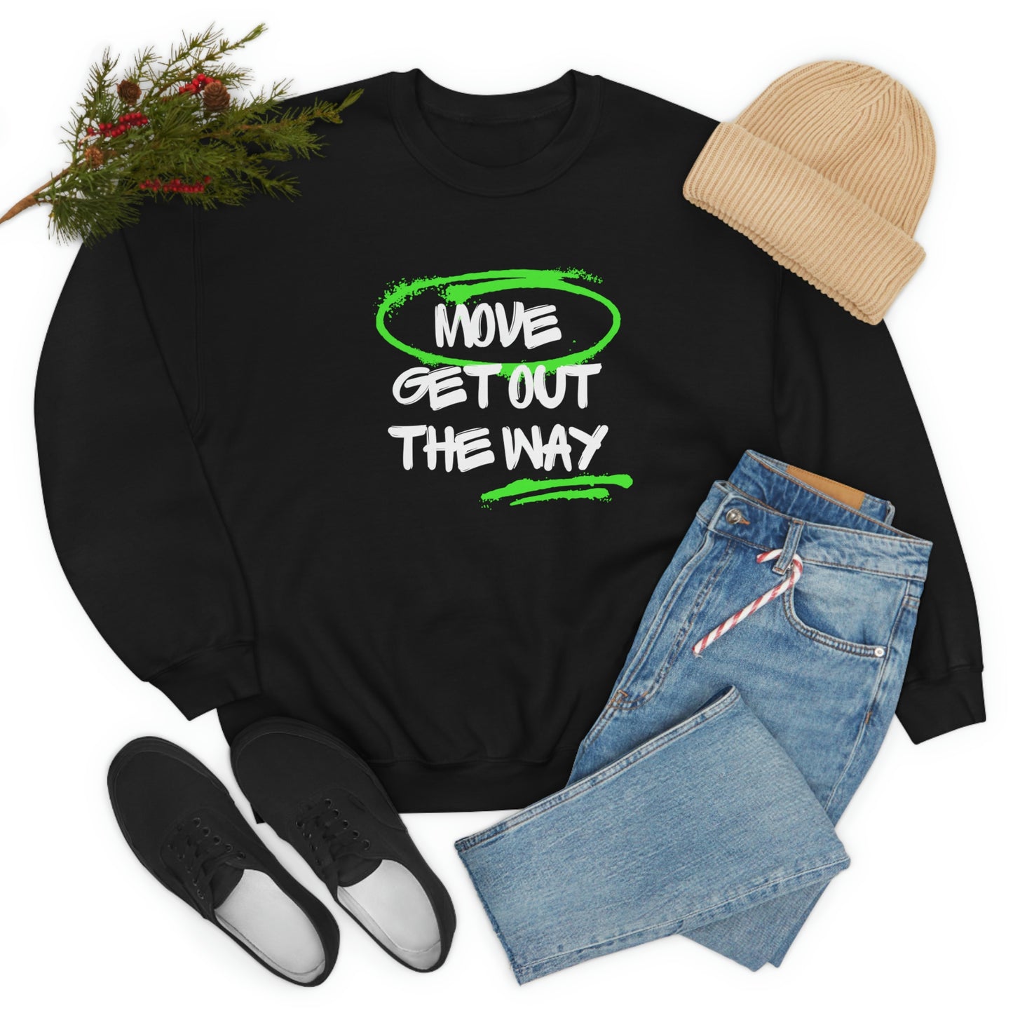 "Move Get Out the Way" Crewneck Sweatshirt