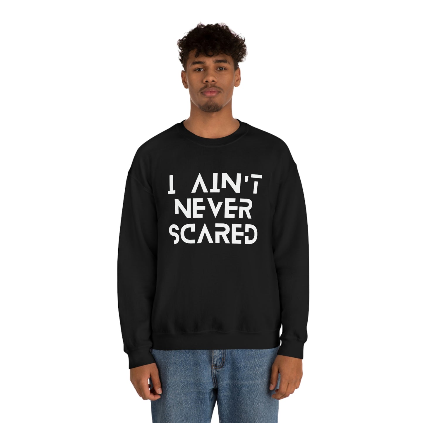 "I Ain't Never Scared" Lightweight Crewneck Sweatshirt