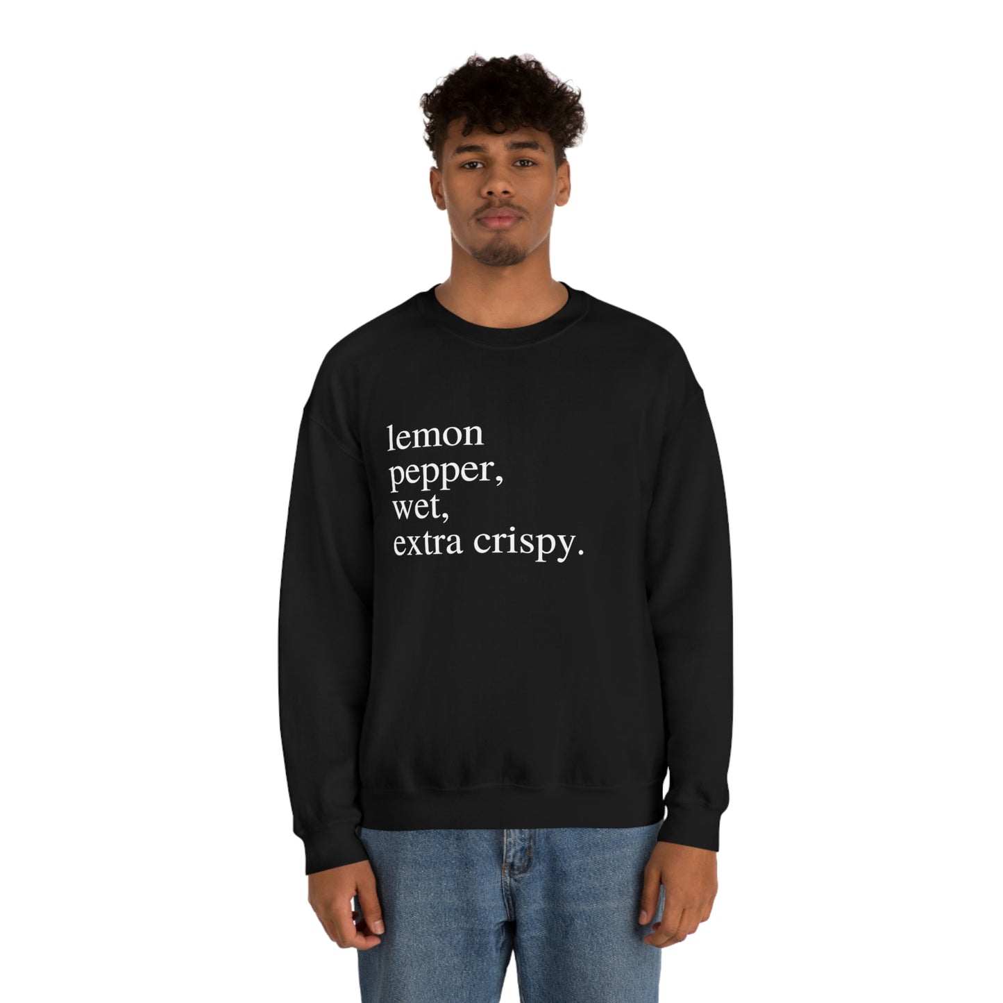 "Lemon Pepper, Wet, Extra Crispy" Lightweight Crewneck Sweatshirt