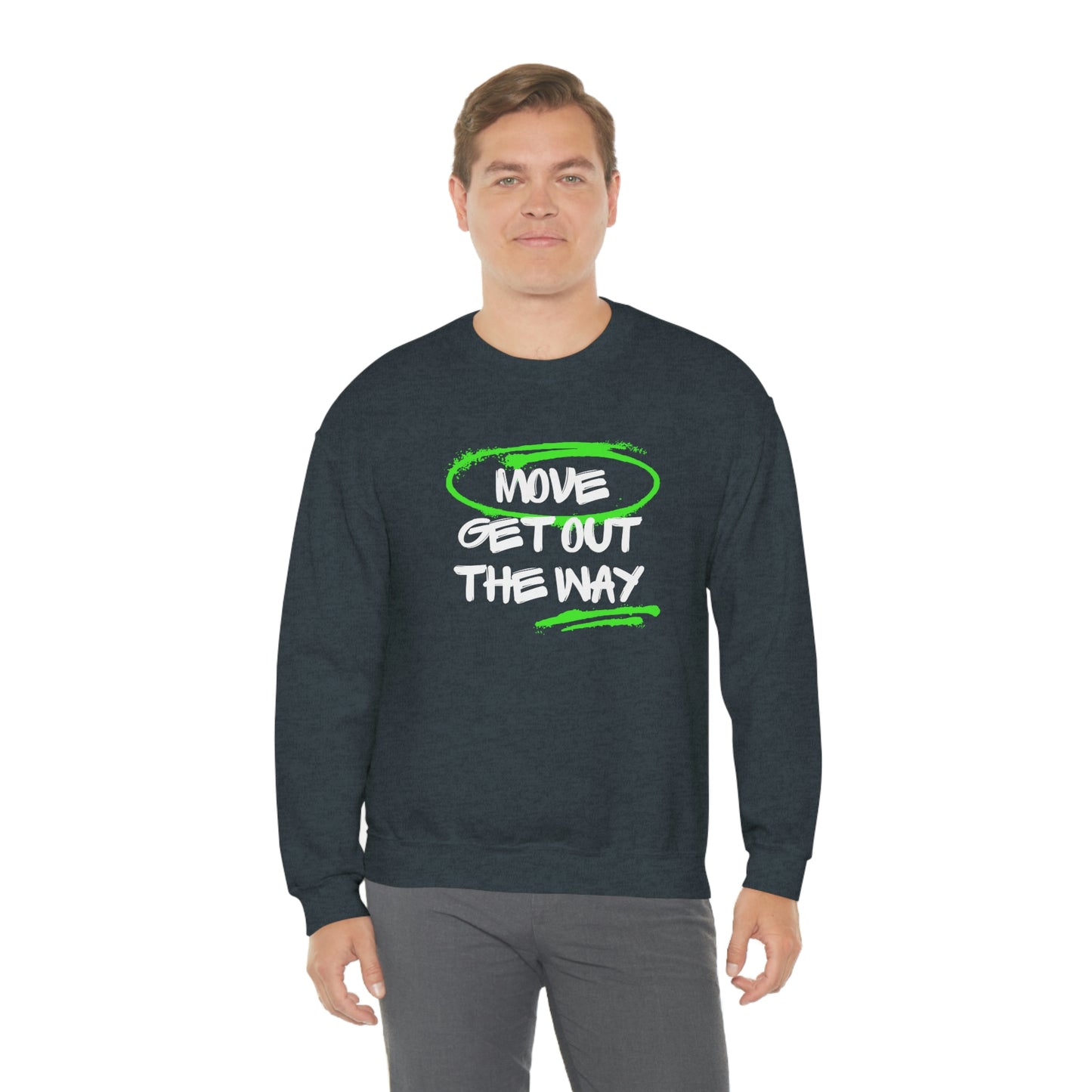 "Move Get Out the Way" Crewneck Sweatshirt