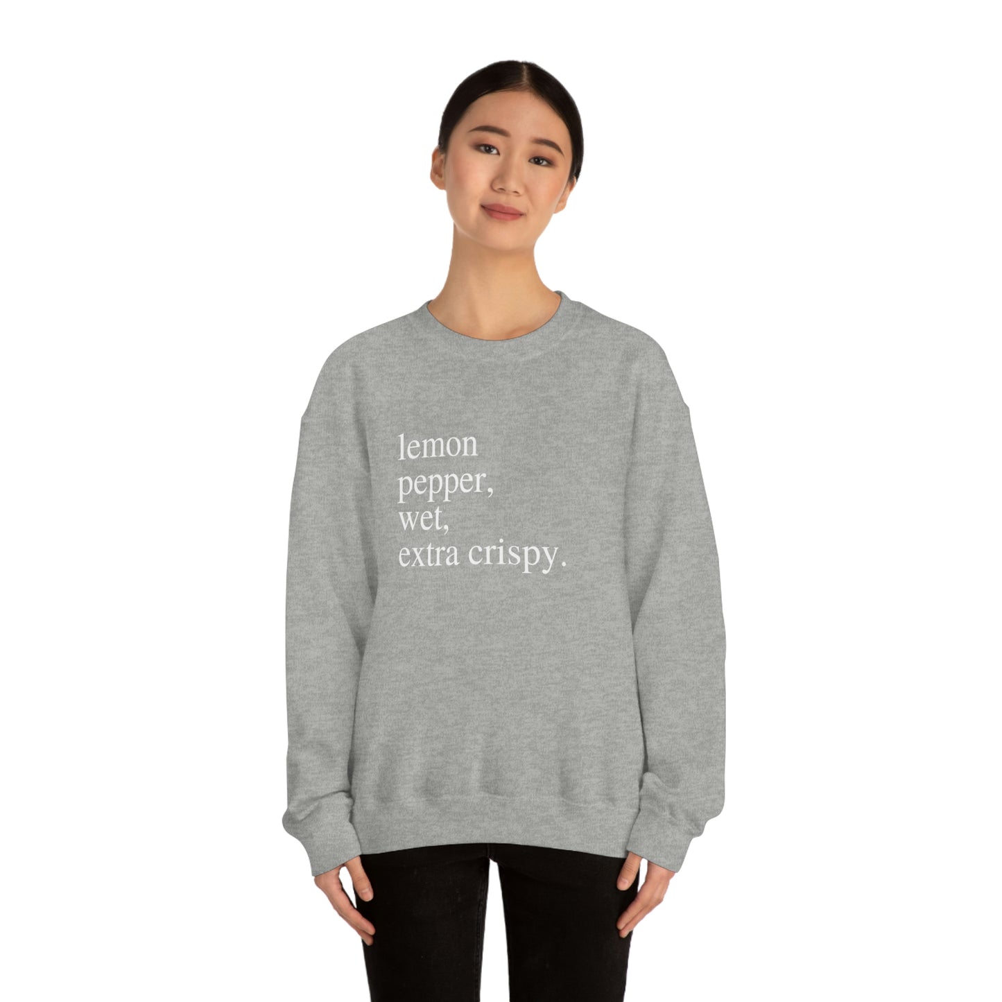 "Lemon Pepper, Wet, Extra Crispy" Lightweight Crewneck Sweatshirt