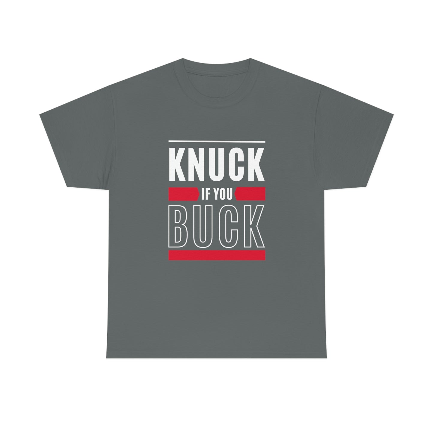 "Knuck if You Buck" Unisex Heavy Cotton Tee