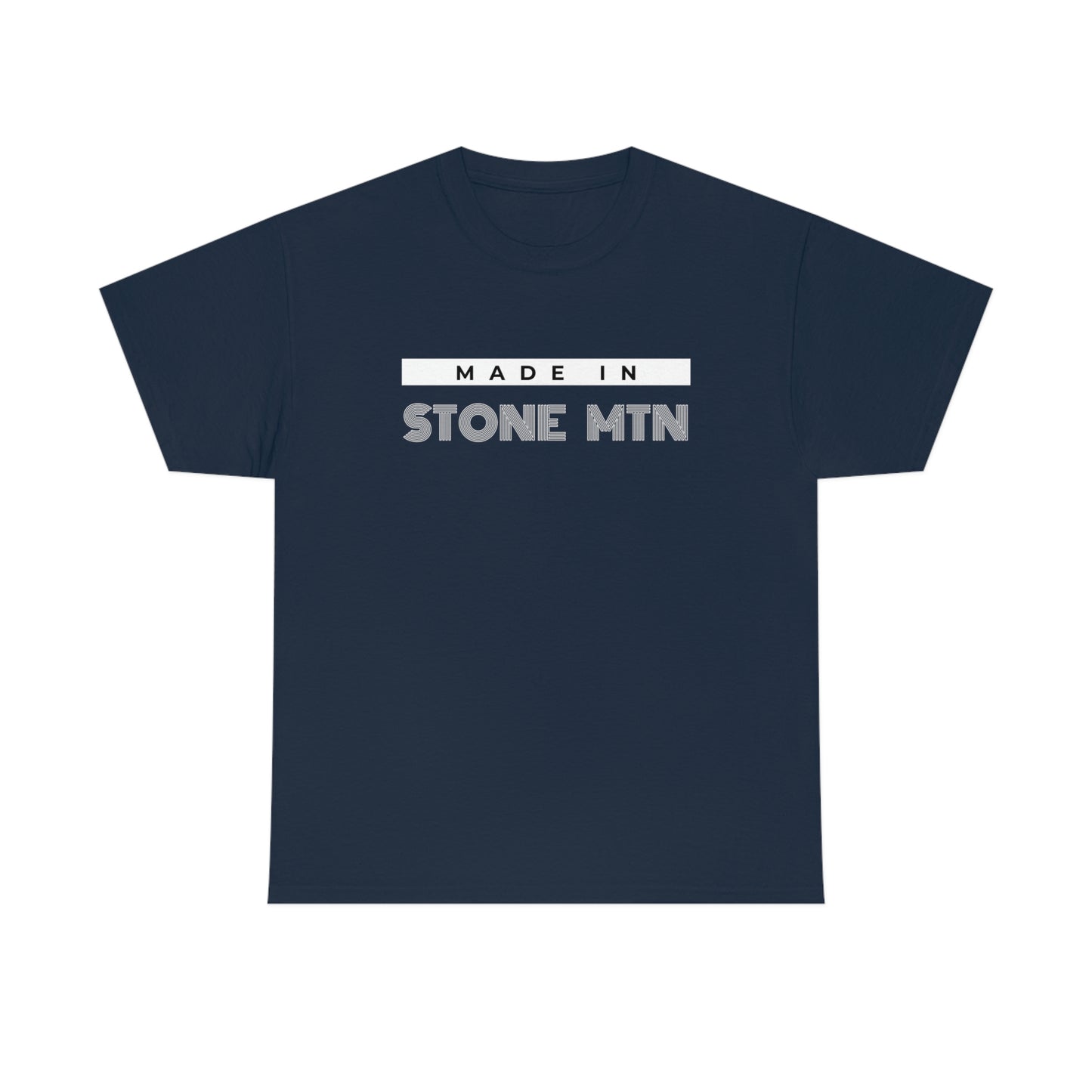 "Made in Stone Mtn" Trendsetter Unisex Heavy Cotton Tee