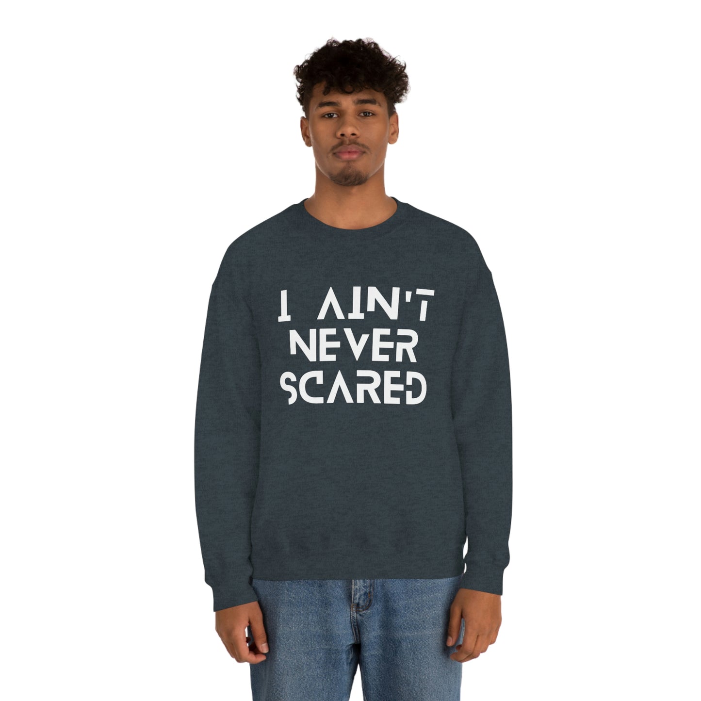 "I Ain't Never Scared" Lightweight Crewneck Sweatshirt