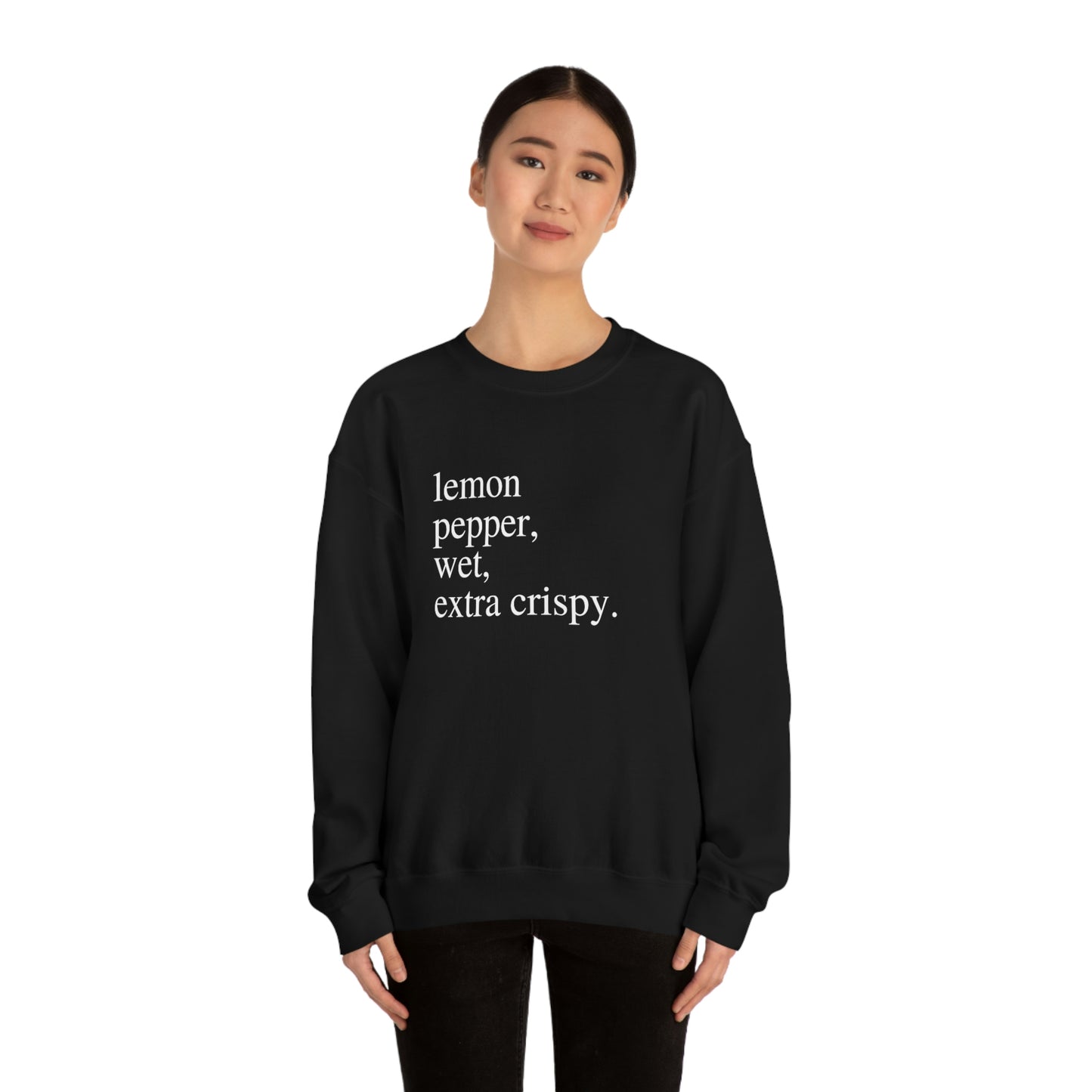 "Lemon Pepper, Wet, Extra Crispy" Lightweight Crewneck Sweatshirt