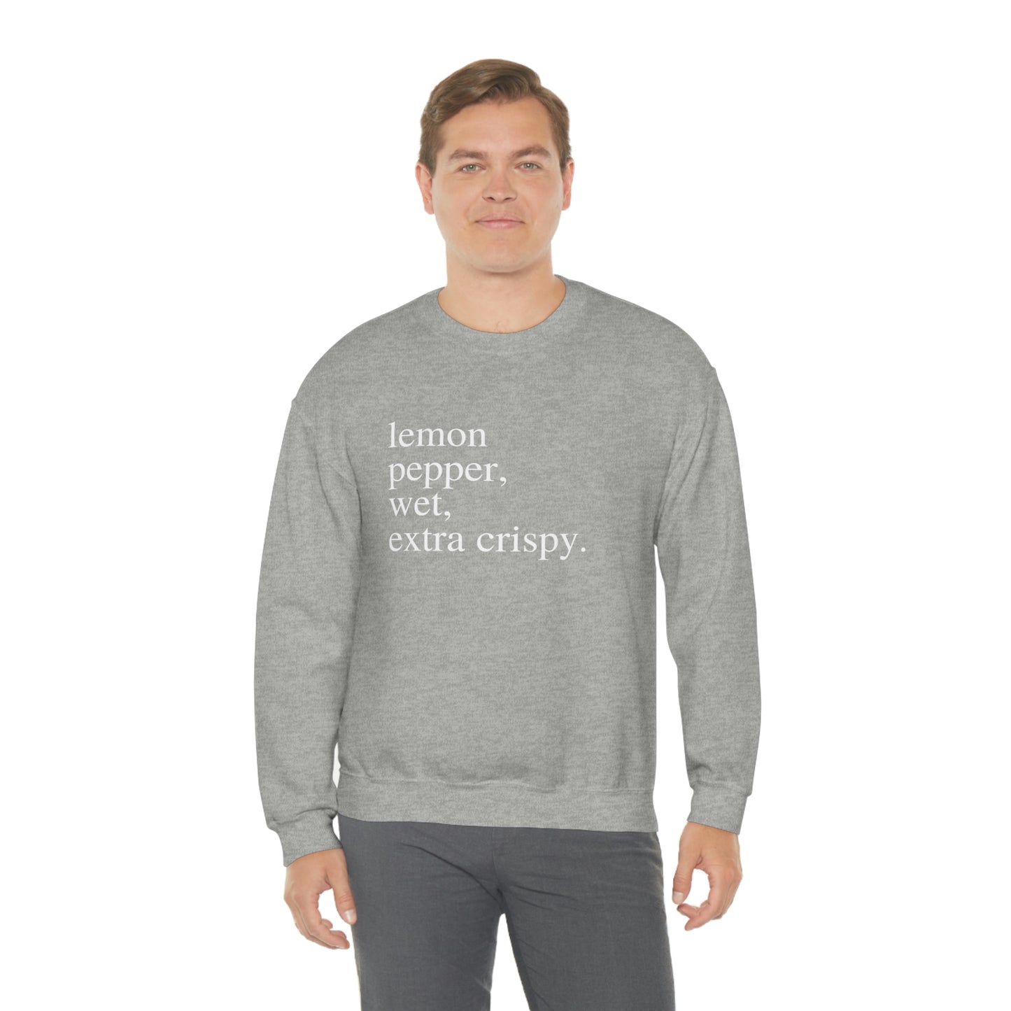 "Lemon Pepper, Wet, Extra Crispy" Lightweight Crewneck Sweatshirt