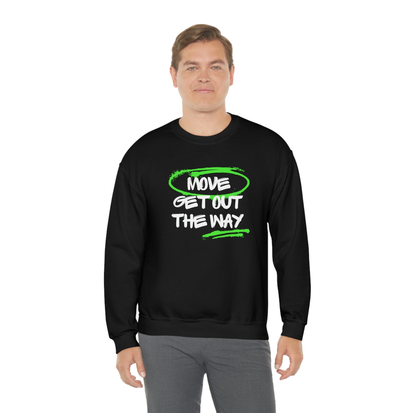 "Move Get Out the Way" Crewneck Sweatshirt