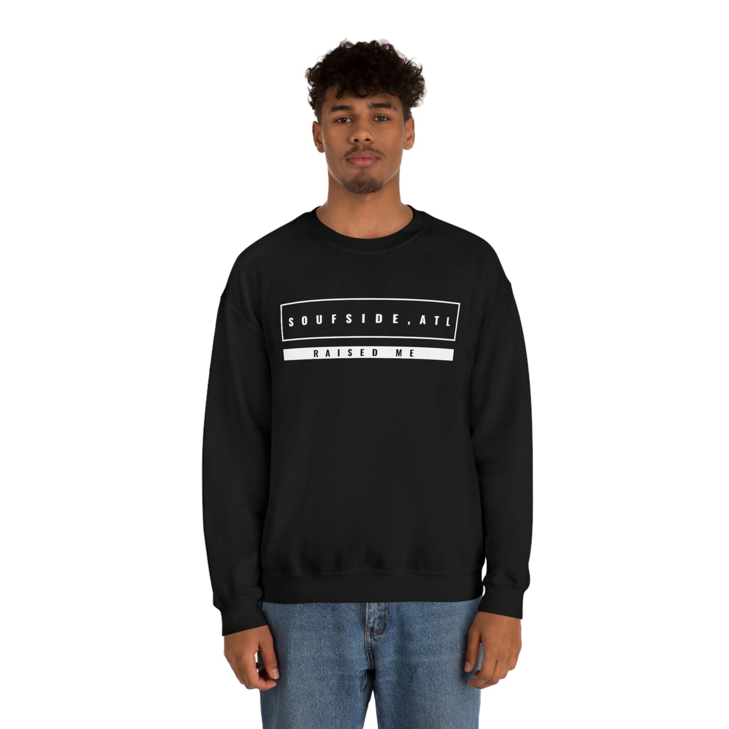 "Soufside, ATL Raised Me" Crewneck Sweatshirt