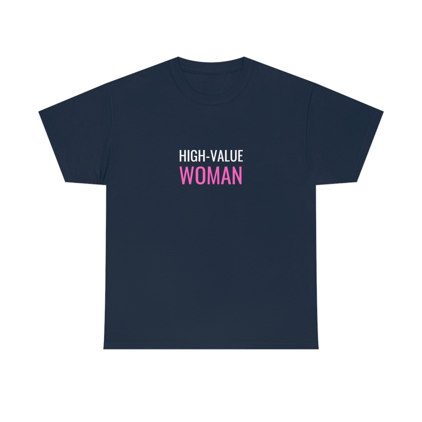 "High Value Woman" Unisex Heavy Cotton Tee