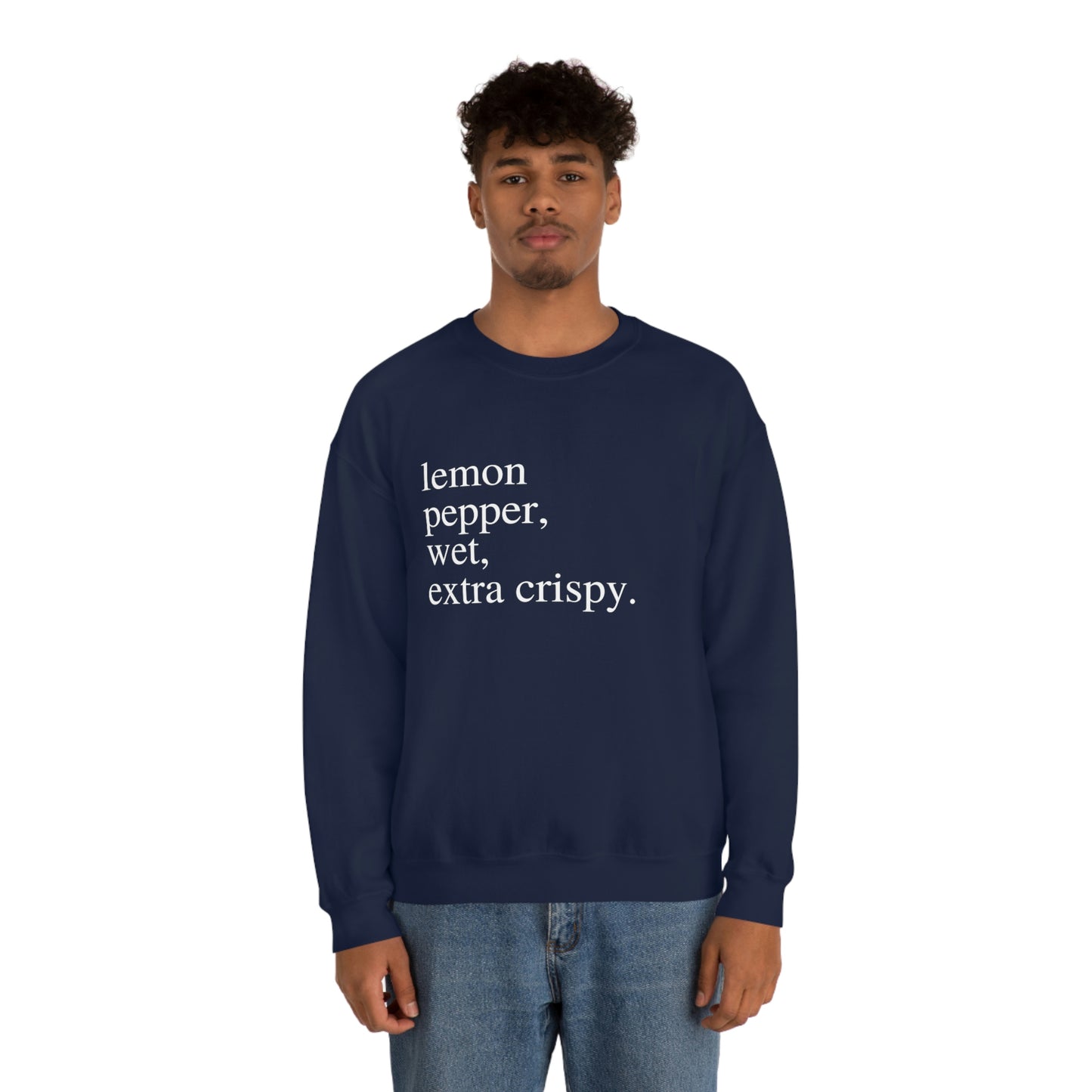 "Lemon Pepper, Wet, Extra Crispy" Lightweight Crewneck Sweatshirt