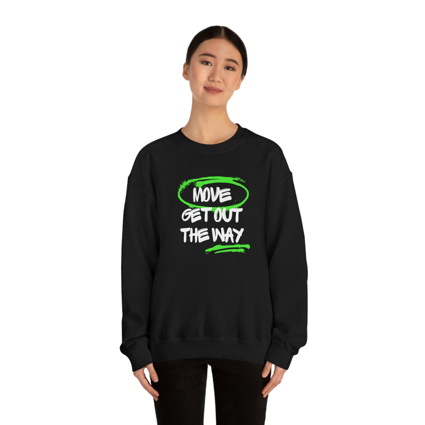 "Move Get Out the Way" Crewneck Sweatshirt